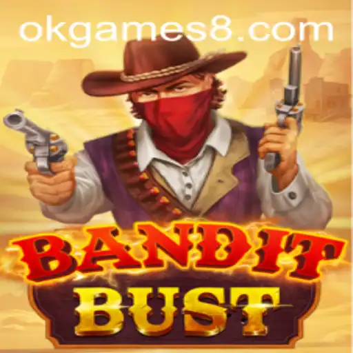 BanditBust: A Thrilling Adventure with okgames