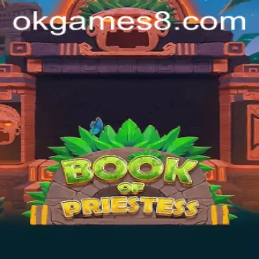Discovering BookOfPriestess: The New Trend in OkGames