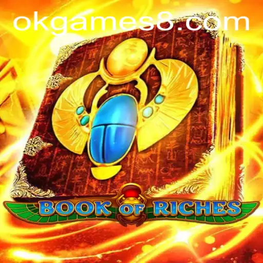 Unveiling the World of BookofRiches: A Thrilling Gaming Adventure by OKGames