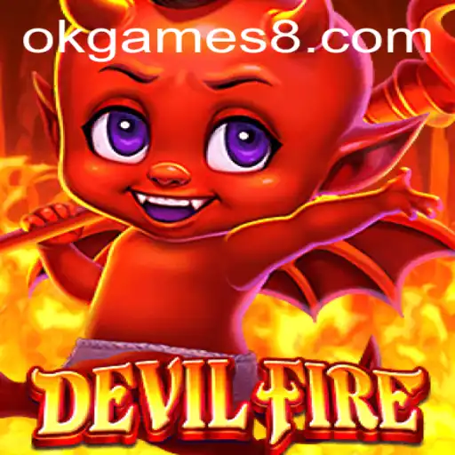 Exploring the Intricacies of DevilFire: The Latest Sensation from okgames
