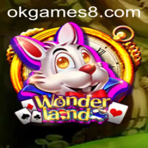 Exploring the Enchanting World of Wonderland by OKGames